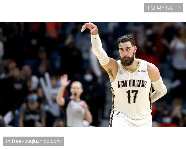 鹈鹕锡安出勤率制约球队上限 瓦兰丘纳斯篮板保护下滑